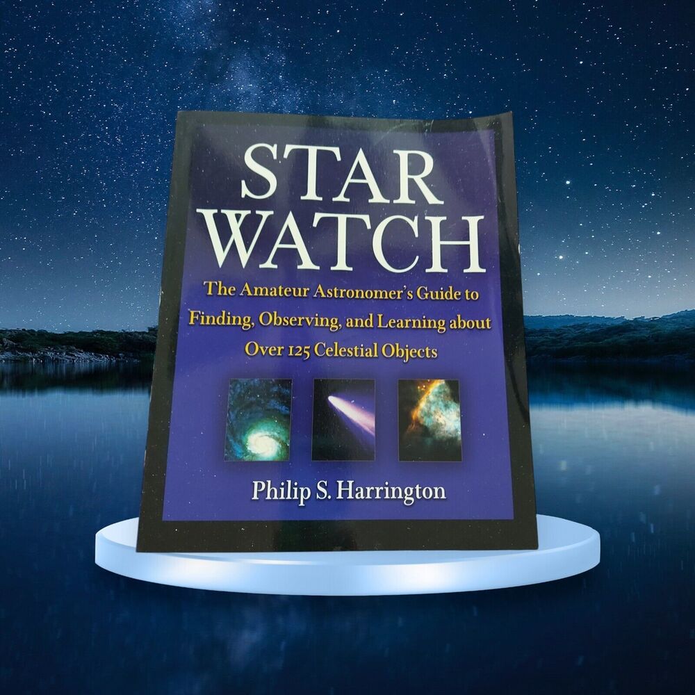 Star Watch : The Amateur Astronomer's Guide to Finding, Observing, and Learning